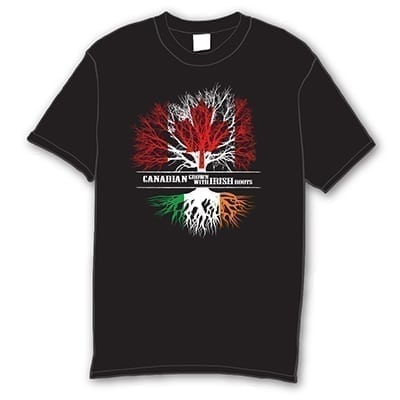 Canadian Grown with Irish Roots T-Shirt